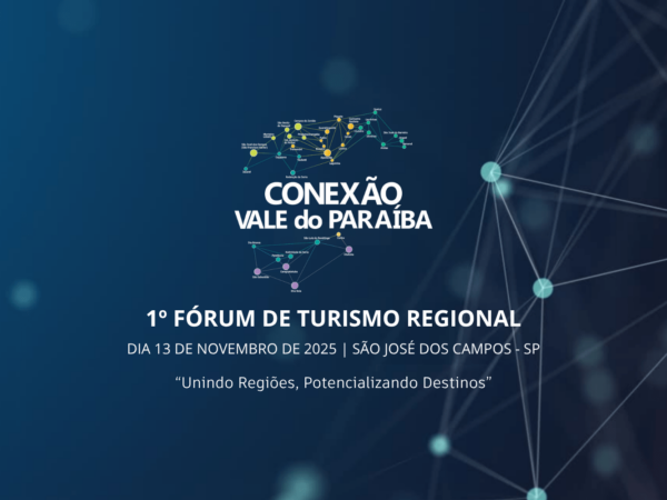 Fórum de Turismo Regional – Conexão Vale do Paraíba